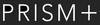 PRISM+